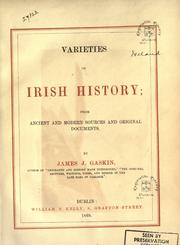 Cover image for Varieties of Irish History ; From Ancient and Modern Sources and Original Documents