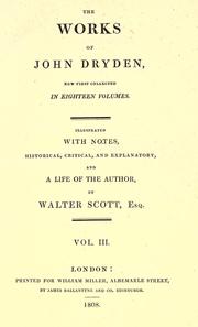 Cover of: The works of John Dryden: illustrated with notes, historical, critical, and explanatory : and alife of the author by Sir Walter Scott