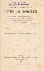 Cover of: Synopsis of the British Basidiomycetes: a descriptive catalogue of the drawings and specimens in the Department of botany, British museum