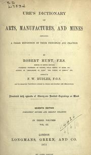 Cover of: A dictionary of arts, manufactures, and mines