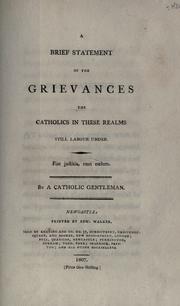 Cover of: A brief statement of the grievances the Catholics in these realms still labour under