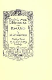 Cover of: Book-lovers, bibliomaniacs and book clubs