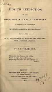 Aids to Reflection In the Formation of A Manly Character by Samuel Taylor Coleridge