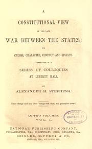 Cover of: A constitutional view of the late war between the states