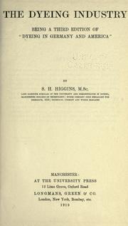 Cover of: The dyeing industry, being a third edition of "Dyeing in Germany and America"
