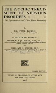Cover of: The psychic treatment of nervous disorders