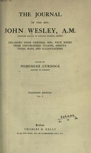 Cover of: The journal of the Rev. John Wesley: enlarged from original mss., with notes from unpublished diaries, annotations, maps, and illustrations