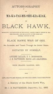 Cover of: Autobiography of Ma-ka-tai-me-she-kia-kiak, or, Black Hawk