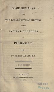Cover of: Some remarks upon the ecclesiastical history of the ancient churches of Piedmont