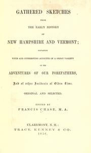 Cover of: Gathered sketches from the early history of New Hampshire and Vermont