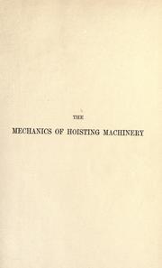 Cover of: The mechanics of hoisting machinery