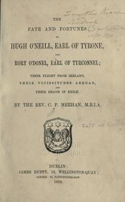 Cover of: The fate and fortunes of Hugh O'Neill, earl of Tyrone, and Rory O'Donel, earl of Tyrconnel