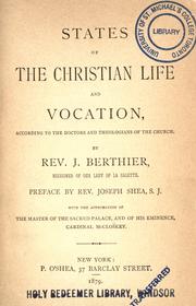 Cover of: States of the Christian life and vocation, according to the doctors and theologians of the Church
