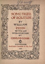 Cover of: Some fruits of solitude, in reflections and maxims relating to the conduct of human life