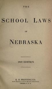 Cover image for School Laws of Nebraska, 1919 Edition.
