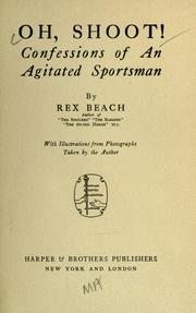 Cover of: Oh, shoot!: Confessions of an agitated sportsman