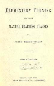 Cover of: Elementary turning, for use in manual training classes