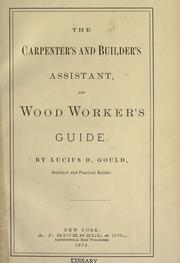 Cover of: The carpenter's and builder's assistant, and wood worker's guide