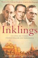 best books about C S Lewis The Inklings: C.S. Lewis, J.R.R. Tolkien, Charles Williams, and their Friends