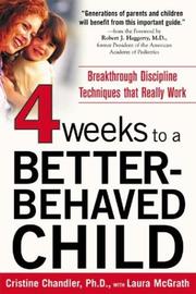 Cover of: Four weeks to a better-behaved child