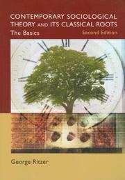 Cover of: Contemporary Sociological Theory and Its Classical Roots: The Basics