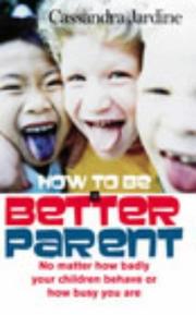 Cover of: How to Be a Better Parent