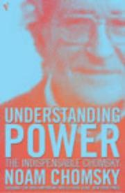 Cover of: Understanding Power: the indispensable Chomsky