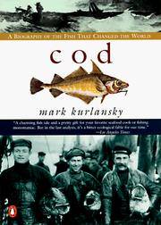 Cover of: COD; A BIOGRAPHY OF THE FISH THAT CHANGED THE WORLD