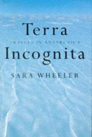 best books about Antarctic Exploration Terra Incognita: Travels in Antarctica