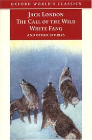 Cover of: The Call of the Wild, White Fang, and Other Stories