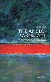 best books about Anglo Saxon England The Anglo-Saxon Age: A Very Short Introduction