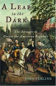 best books about The American Revolution For Students A Leap in the Dark: The Struggle to Create the American Republic