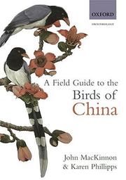 Cover of: A field guide to the birds of China