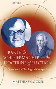 Cover of: Barth and Schleiermacher on the Doctrine of Election