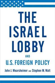 Cover of: The Israel lobby and U.S. foreign policy