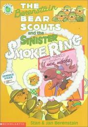 Cover of: The Berenstain Bear Scouts and the Sinister Smoke Ring (The Berenstain Bear Scouts)