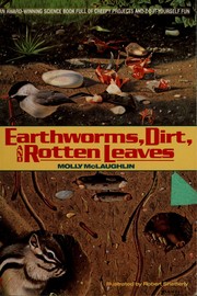 Cover of: Earthworms, dirt, and rotten leaves