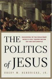 best books about Religion And Politics The Politics of Jesus: Rediscovering the True Revolutionary Nature of Jesus' Teachings and How They Have Been Corrupted
