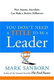 Cover of: You Don't Need a Title to Be a Leader