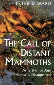 best books about Antarctic Exploration The Call of Distant Mammoths: Why the Ice Age Mammals Disappeared