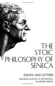 best books about Stoic Philosophy The Stoic Philosophy of Seneca: Essays and Letters