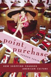 Cover of: Point of purchase: how shopping changed American culture