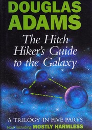 Cover of: Novels (Hitch Hiker's Guide to the Galaxy / Restaurant at the End of the Universe / Life, the Universe and Everything / So Long, and Thanks for All the Fish / Mostly Harmless)