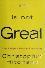 Cover of: God Is Not Great: How Religion Poisons Everything