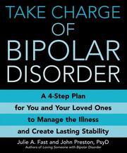 best books about Bipolar Disorder Take Charge of Bipolar Disorder: A 4-Step Plan for You and Your Loved Ones to Manage the Illness and Create Lasting Stability