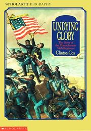 Cover of: Undying Glory: The Story of the Massachusetts 54th Regiment
