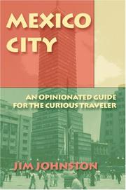 best books about Mexico City Mexico City: An Opinionated Guide for the Curious Traveler