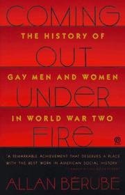 Cover of: Coming Out Under Fire: The History of Gay Men and Women in World War Two