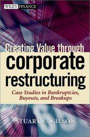 Cover of: Creating value through corporate restructuring: case studies in bankruptcies, buyouts, and breakups