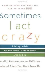 best books about Borderline Sometimes I Act Crazy: Living with Borderline Personality Disorder